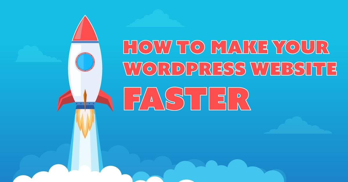 How To Make Your WordPress Website Faster
